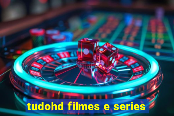 tudohd filmes e series